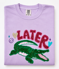 Later Gator Tee/Sweatshirt
